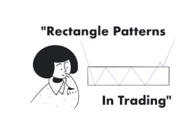 Rectangle Patterns in Trading: A Complete Guide for Traders