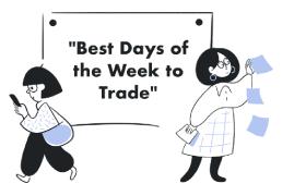 Best Days of the Week to Trade