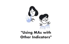 Using MAs with Other Indicators