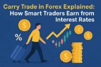 Carry Trade in Forex Explained: How Smart Traders Earn from Interest Rates