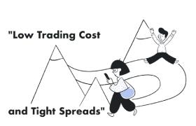 Low Trading Costs and Tight Spreads