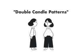 Double Candle Patterns