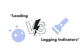 Leading vs Lagging Indicators